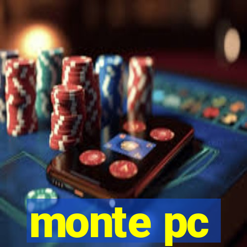 monte pc